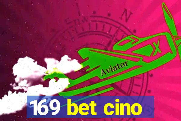 169 bet cino